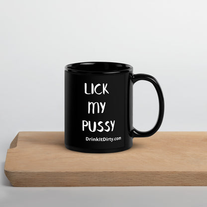 Lick My Pussy Drink It Dirty