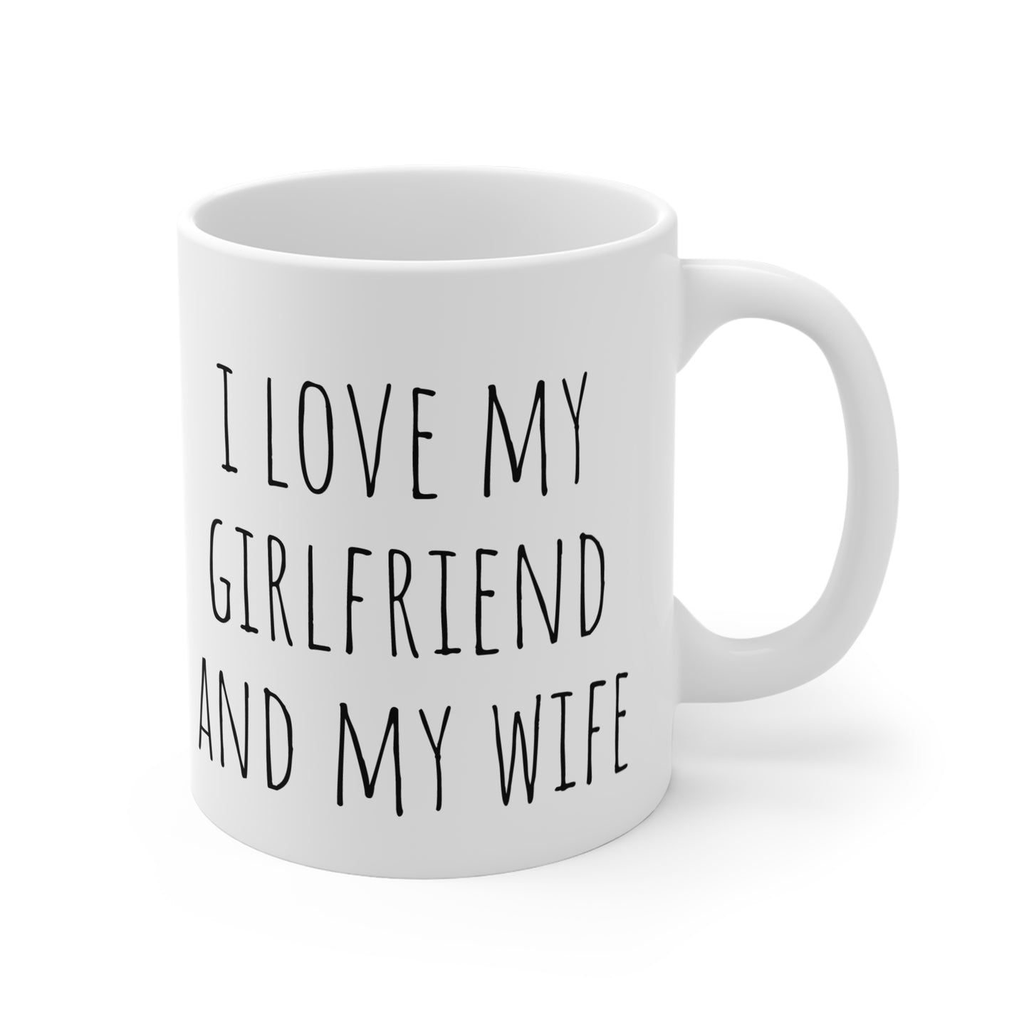 I Love My Girlfriend and My Wife 11oz Coffee Mug, Polyamorous Tea Cup, Lover Messaging Drinkware, Poly Valentine's Gift