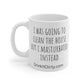 I Was Going to Clean the House but Masturbated Instead 11oz Coffee Mug, Sexy Tea Cup, Funny Adult Messaging Drinkware, Gag Gift Coffee Mug, Valentine's Gift