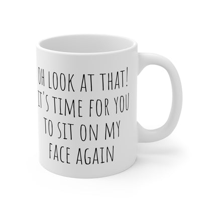 Sit On My Face 11 oz. Mug, Sexy Lover Coffee Mug, Gift, Sex Positive Ceramic Tea Cup, Romantic Hot Beverage Drinkware, Valentine's Day Present, Anniversary Gift