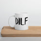 DILF Coffee Mug